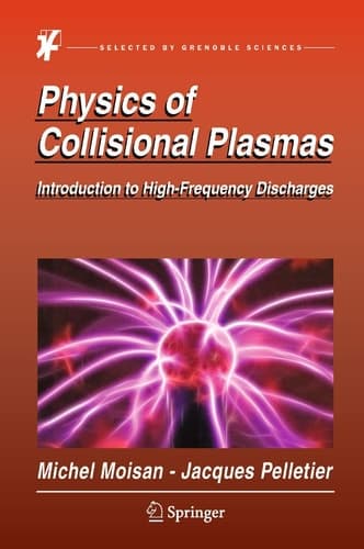 Physics of Collisional Plasmas Introduction to High-Frequency Discharges