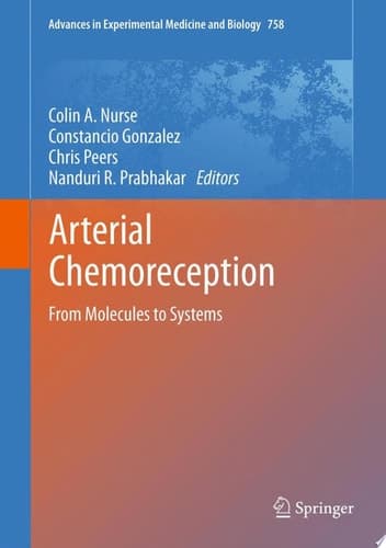 Arterial Chemoreception From Molecules to Systems