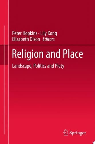 Religion and Place Landscape, Politics and Piety