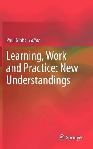 Learning, Work and Practice: New Understandings