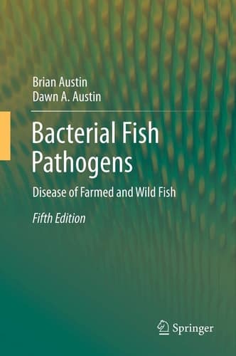 Bacterial Fish Pathogens Disease of Farmed and Wild Fish