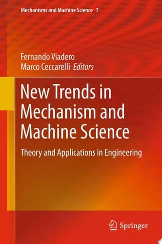 New Trends in Mechanism and Machine Science Theory and Applications in Engineering