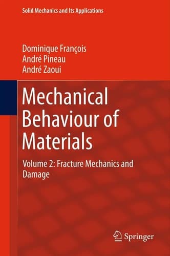 Mechanical Behaviour of Materials Volume II: Fracture Mechanics and Damage