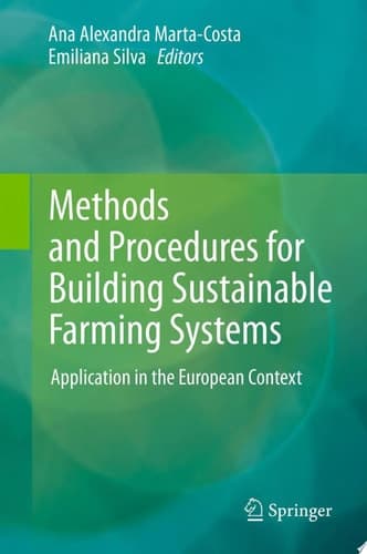 Methods and Procedures for Building Sustainable Farming Systems Application in the European Context