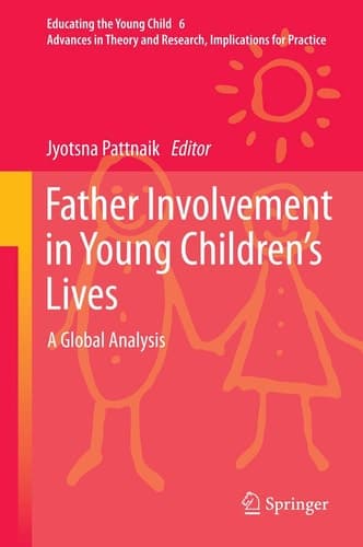 Father Involvement in Young Children’s Lives A Global Analysis