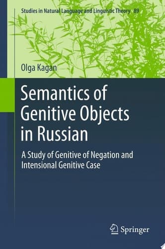 Semantics of Genitive Objects in Russian A Study of Genitive of Negation and Intensional Genitive Case