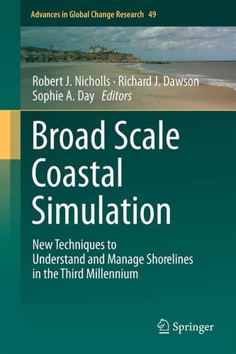 Broad Scale Coastal Simulation New Techniques to Understand and Manage Shorelines in the Third Millennium