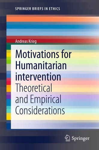 Motivations for Humanitarian intervention Theoretical and Empirical Considerations