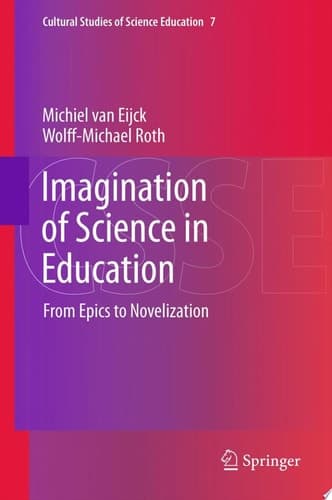 Imagination of Science in Education From Epics to Novelization