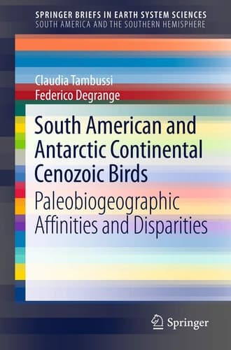 South American and Antarctic Continental Cenozoic Birds Paleobiogeographic Affinities and Disparities