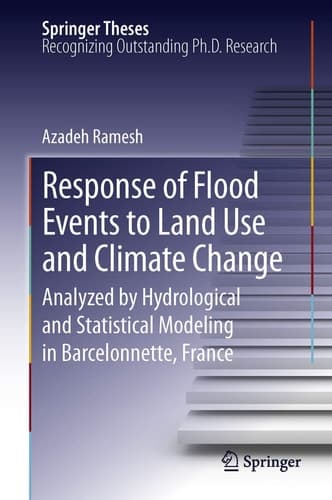 Response of Flood Events to Land Use and Climate Change Analyzed by Hydrological and Statistical Modeling in Barcelonnette, France