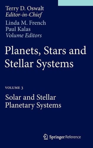 Planets, Stars and Stellar Systems Volume 3: Solar and Stellar Planetary Systems