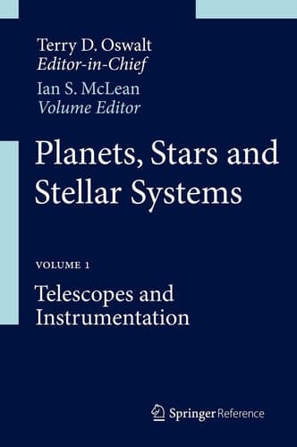 Planets, Stars and Stellar Systems Volume 1: Telescopes and Instrumentation