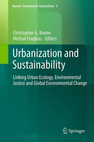 Urbanization and Sustainability Linking Urban Ecology, Environmental Justice and Global Environmental Change