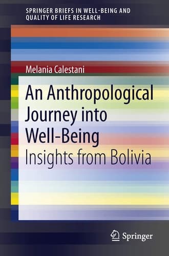 An Anthropological Journey into Well-Being Insights from Bolivia