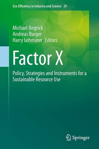 Factor X Policy, Strategies and Instruments for a Sustainable Resource Use