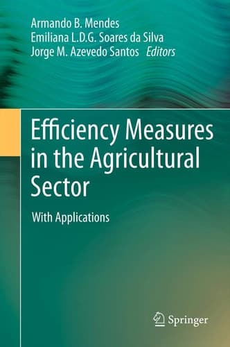 Efficiency Measures in the Agricultural Sector With Applications