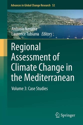 Regional Assessment of Climate Change in the Mediterranean Volume 3: Case Studies