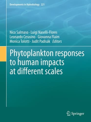Phytoplankton responses to human impacts at different scales 16th Workshop of the International Association of Phytoplankton Taxonomy and Ecology (IAP)