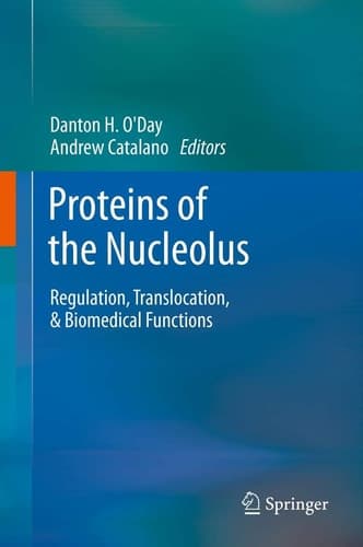 Proteins of the Nucleolus Regulation, Translocation, & Biomedical Functions