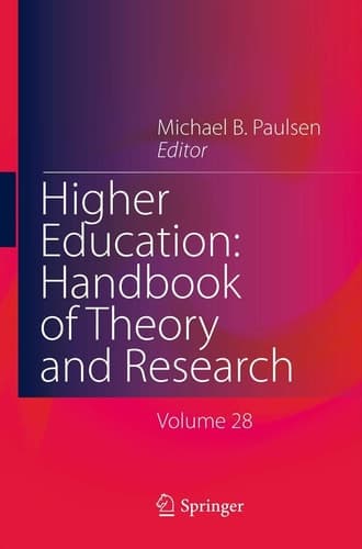 Higher Education: Handbook of Theory and Research Volume 28