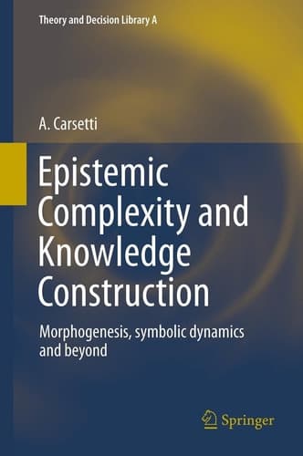 Epistemic Complexity and Knowledge Construction Morphogenesis, symbolic dynamics and beyond