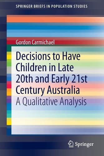 Decisions to Have Children in Late 20th and Early 21st Century Australia A Qualitative Analysis