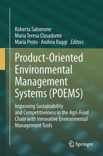 Product-Oriented Environmental Management Systems (POEMS) Improving Sustainability and Competitiveness in the Agri-Food Chain with Innovative Environmental Management Tools