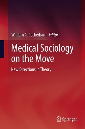 Medical Sociology on the Move New Directions in Theory