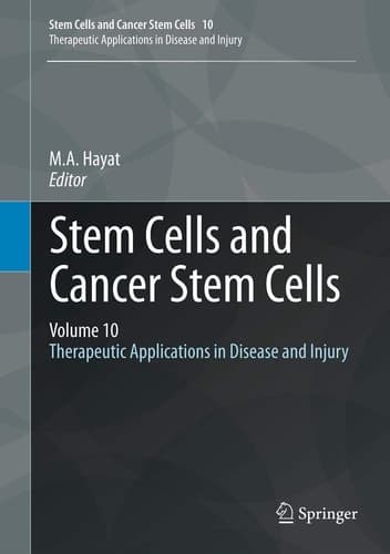 Stem Cells and Cancer Stem Cells, Volume 10 Therapeutic Applications in Disease and Injury