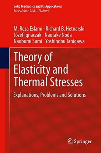 Theory of Elasticity and Thermal Stresses Explanations, Problems and Solutions