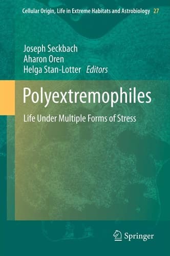 Polyextremophiles Life Under Multiple Forms of Stress