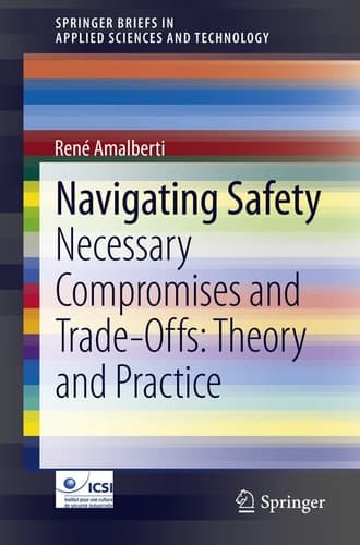 Navigating Safety Necessary Compromises and Trade-Offs - Theory and Practice