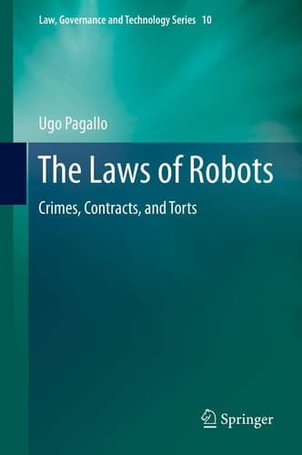 The Laws of Robots Crimes, Contracts, and Torts