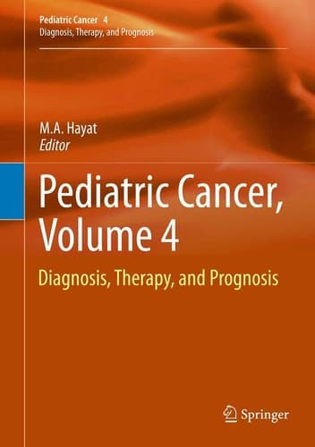 Pediatric Cancer, Volume 4 Diagnosis, Therapy, and Prognosis