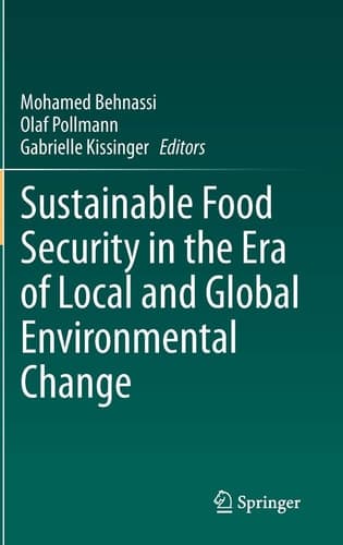 Sustainable Food Security in the Era of Local and Global Environmental Change