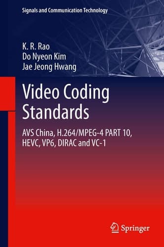 Video coding standards AVS China, H.264/MPEG-4 PART 10, HEVC, VP6, DIRAC and VC-1