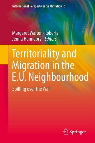 Territoriality and Migration in the E.U. Neighbourhood Spilling over the Wall