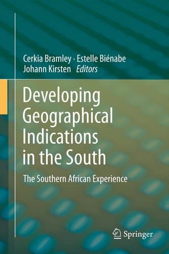 Developing Geographical Indications in the South The Southern African Experience