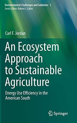 An Ecosystem Approach to Sustainable Agriculture Energy Use Efficiency in the American South