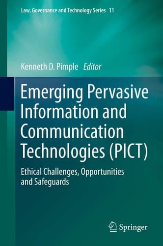 Emerging Pervasive Information and Communication Technologies (PICT) Ethical Challenges, Opportunities and Safeguards