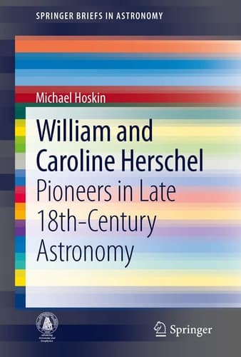 William and Caroline Herschel Pioneers in Late 18th-Century Astronomy