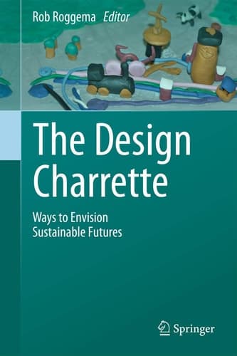 The Design Charrette Ways to Envision Sustainable Futures