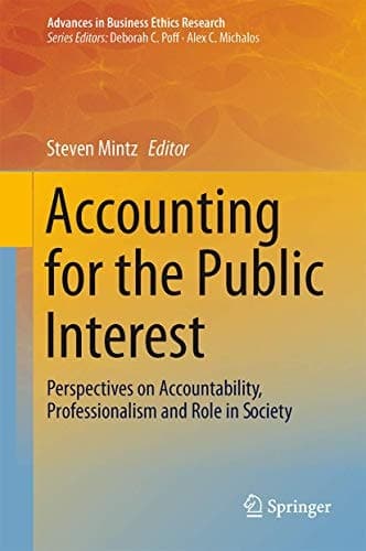 Accounting for the Public Interest Perspectives on Accountability, Professionalism and Role in Society