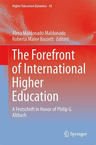 The Forefront of International Higher Education A Festschrift in Honor of Philip G. Altbach