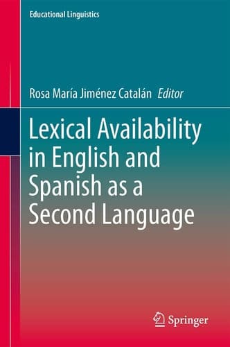 Lexical Availability in English and Spanish as a Second Language