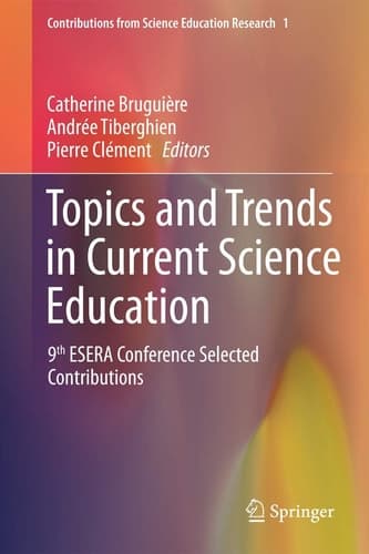 Topics and Trends in Current Science Education 9th ESERA Conference Selected Contributions