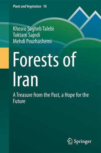 Forests of Iran A Treasure from the Past, a Hope for the Future