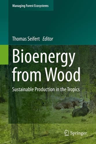 Bioenergy from Wood Sustainable Production in the Tropics