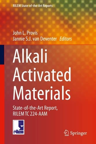 Alkali Activated Materials State-of-the-Art Report, RILEM TC 224-AAM